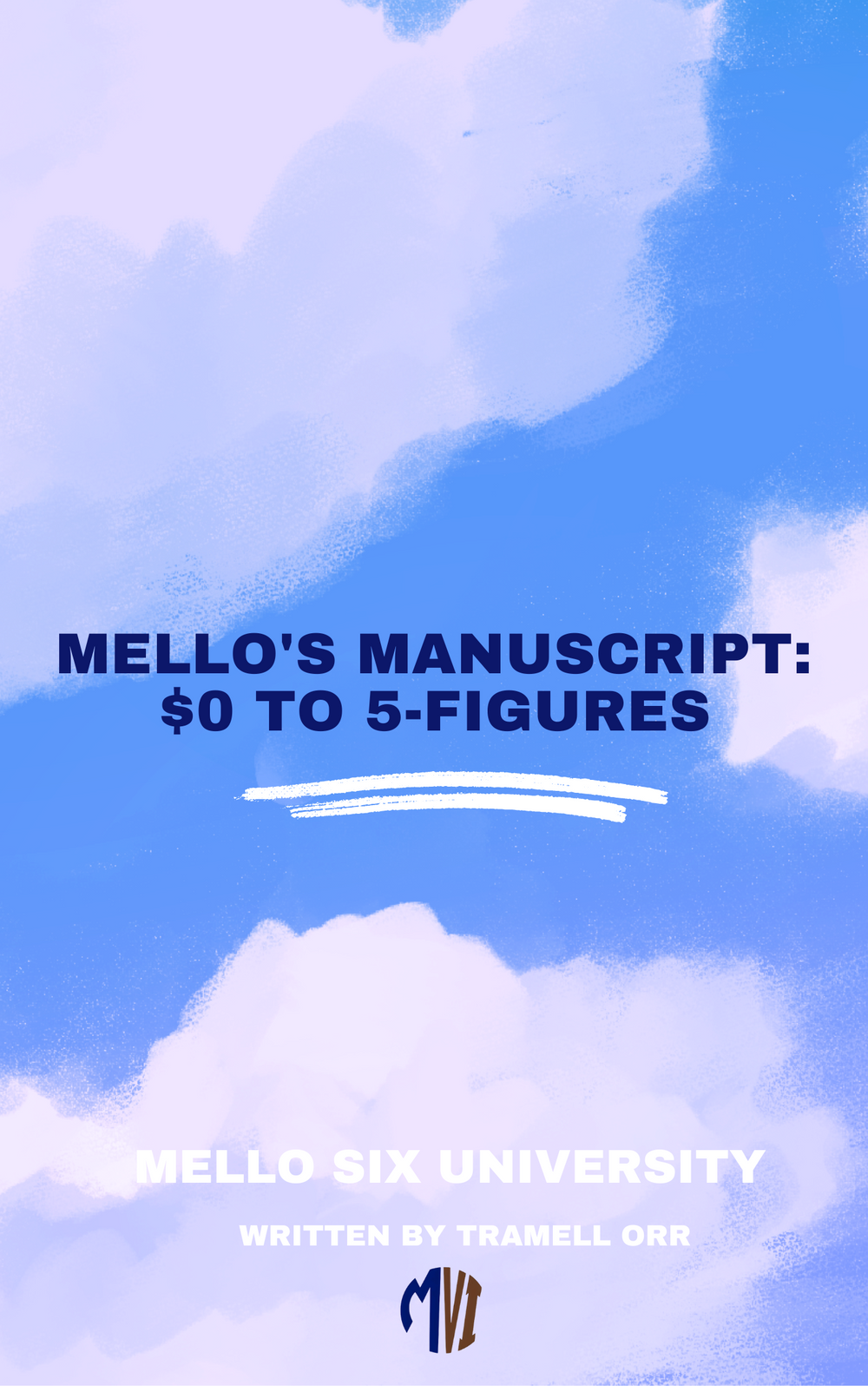 Mello's Manuscript: $0 to 5-Figures